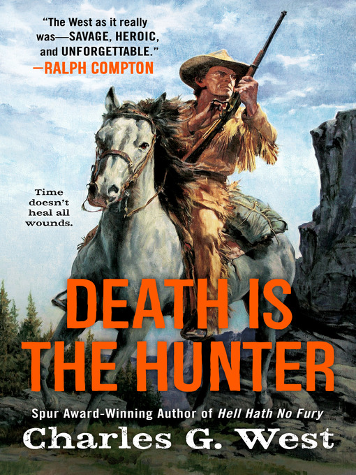 Title details for Death Is the Hunter by Charles G. West - Available